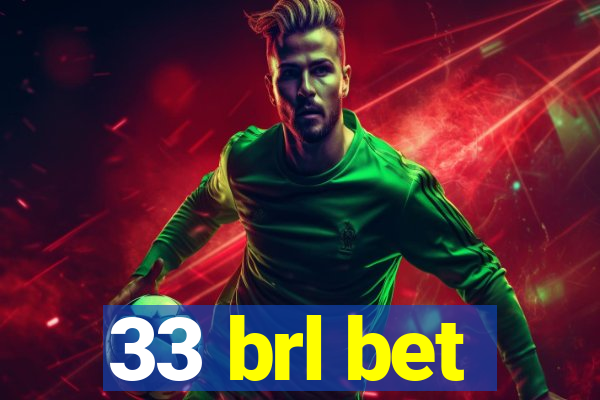 33 brl bet